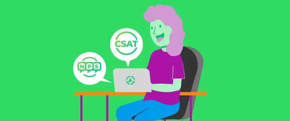 Ilustração mulher sentada em frente a um notebook sorrido e olhando para as siglas NPS e CSAT, 

CSAT - Customer Satisfaction Score. 
NPS - Net Promoter Score