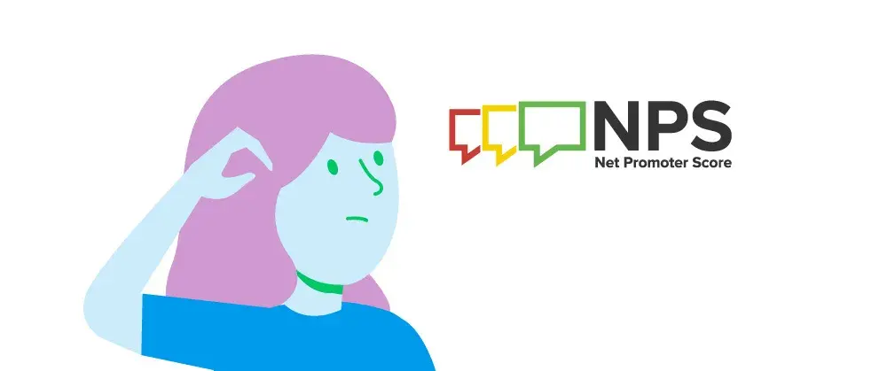 Ilustração de mulher com mão na cabeça expressando dúvida enquanto olha ao lado a logo do NPS - Net Promoter Score. 
CSAT - Customer Satisfaction Score. 

